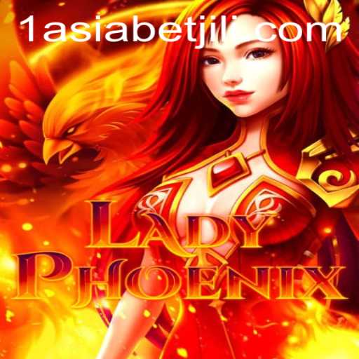LadyPhoenix: A Bold New Adventure at 1AsiaBet
