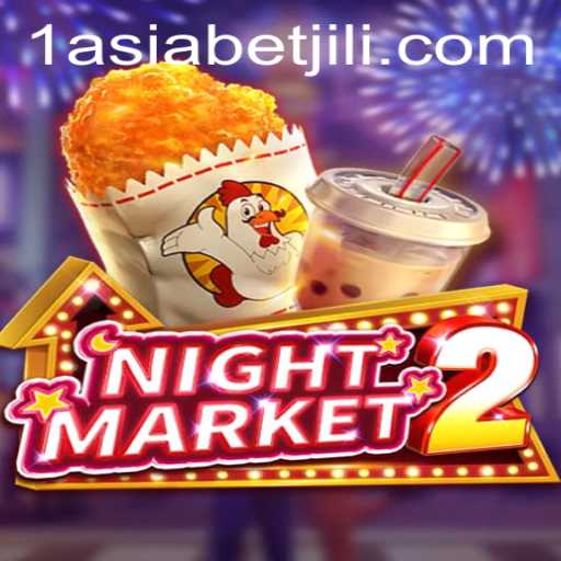 Exploring NightMarket2: A Comprehensive Guide with 1AsiaBet