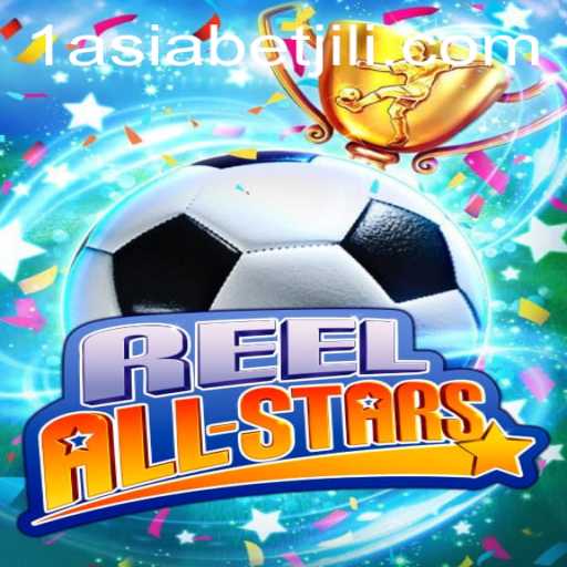 ReelAllStars: A Comprehensive Guide to the Exciting New Game from 1AsiaBet